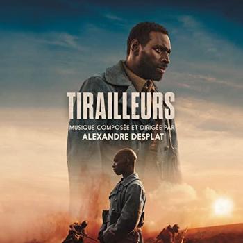 Alexandre Desplat: Tirailleurs