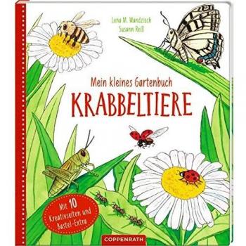 Mein kleines Gartenbuch Krabbeltiere | Lena Maria Wandzioch