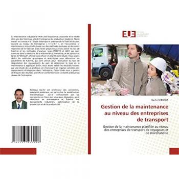 Gestion de la maintenance au niveau des entreprises de transport: Gestion de la maintenance planifiée au niveau des entreprises de transport de voyageurs et de marchandise