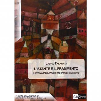 L' istante e il frammento. Estetica del racconto nel primo Novecento