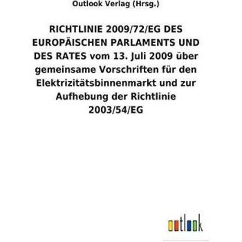 RICHTLINIE2009/72/EGDES EUROPÄISCHEN PARLAMENTS UND DES RATES vom 13.Juli 2009 über gemeinsame Vorschriften für den Elektrizitätsbinnenmarkt und zur Aufhebung der Richtlinie 2003/54/EG