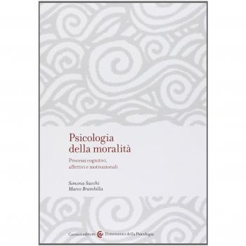 Psicologia della moralità. Processi cognitivi, affettivi e motivazionali