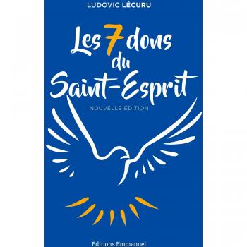 Les 7 dons du Saint-Esprit (nouvelle édition)
