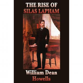Howells, William Dean: The Rise of Silas Lapham