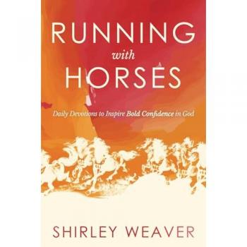Running with Horses: Daily Devotions to Inspire Bold Confidence in God