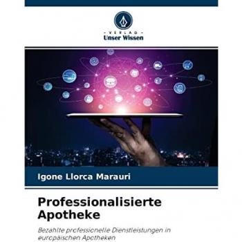 Professionalisierte Apotheke: Bezahlte professionelle Dienstleistungen in europäischen Apotheken