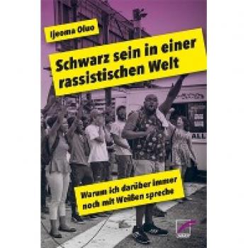 Schwarz sein in einer rassistischen Welt: Warum ich darüber immer noch mit Weißen spreche