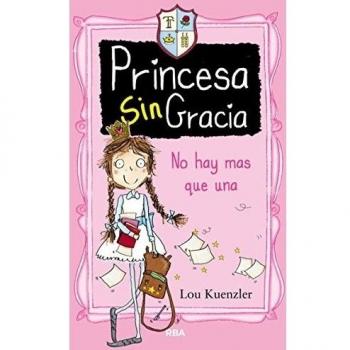 Princesa singracia 1. No hay más que una.
