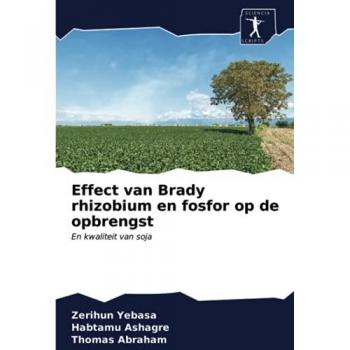 Yebasa, Zerihun: Effect van Brady rhizobium en fosfor op de opbrengst