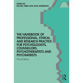 The Handbook of Professional Ethical and Research Practice for Psychologists Counsellors Psychotherapists and Psychiatrists