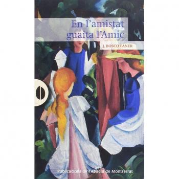 En l'amistat guaita l'Amic (Tapa blanda).