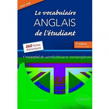 Learn Easy  Le vocabulaire anglais de létudiant. Lessentiel du vocabulaire général et journalistique en 260 fiches thématiques