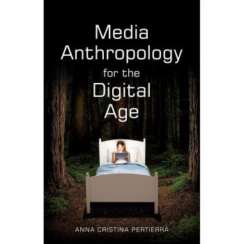 Polity Press Media Anthropology for the Digital Age (Hardback)