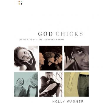 God Chicks: Living Life As A 21st Century Woman: Living Life as a Twenty-first-century Woman