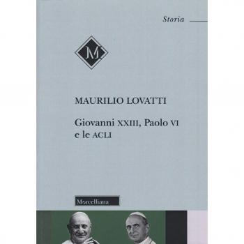 Giovanni XXIII, Paolo VI e le ACLI