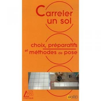 Carreler un sol : Choix, préparatifs et méthodes de pose
