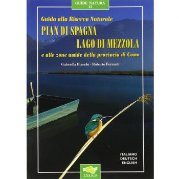 Guida alla riserva naturale Pian di Spagna, lago di Mezzola
