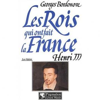 Henri III (Rois Ont Fait F)