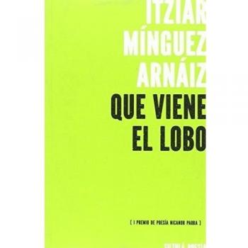 QUE VIENE EL LOBO (I PREMIO DE POESÍA NICANOR PARRA) (Siltolá Poesía)