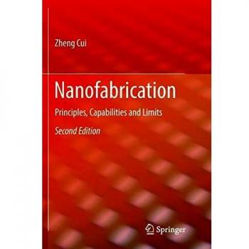 Nanofabrication: Principles, Capabilities and Limits