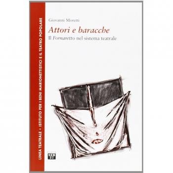 Attori e baracche. Il «Fornaretto» nel sistema teatrale