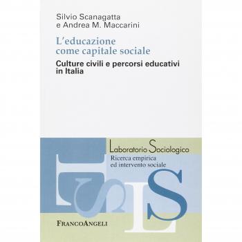 L'educazione come capitale sociale. Culture civili e percorsi educativi in Italia