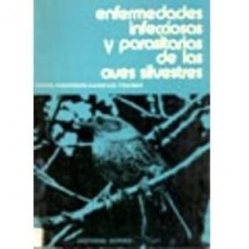Enfermedades infecciosas y parasitarias de las aves silvestres
