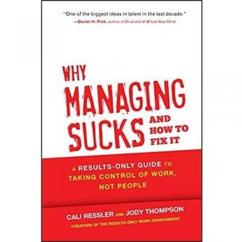 Why Managing Sucks and How to Fix It by Cali Ressler