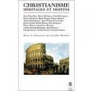 Christianisme : Heritages Et Destins