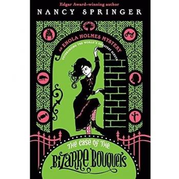 Enola Holmes : The Case of the Bizarre Bouquets, by Nancy Springer