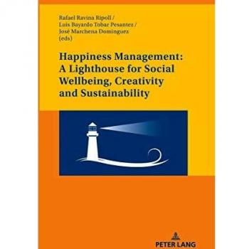 Happiness Management: A Lighthouse for Social Wellbeing, Creativity and Sustainability