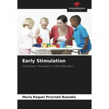 Early Stimulation: Case Study I: Innovation in Infant Education