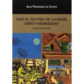 Tras el rastro de la masía, miró y hemingway