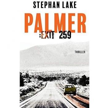 Palmer :Exit 259: Ein Joshua-Palmer-Thriller