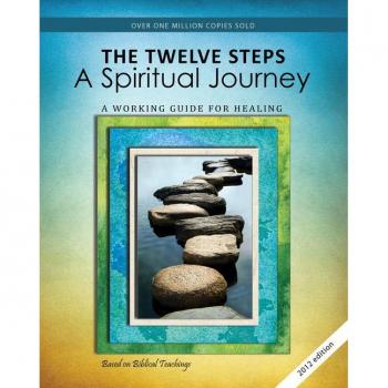 12 Steps: A Spiritual Journey (Tools for Recovery)