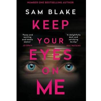 Sam Blake Blake, S: Keep Your Eyes On Me