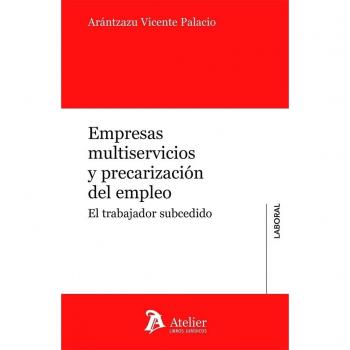 EMPRESAS MULTISERVICIOS Y PRECARIZACION DEL EMPLEO
