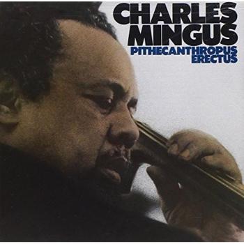 Album de jazz Pithecanthropus Erectus de Charles Mingus