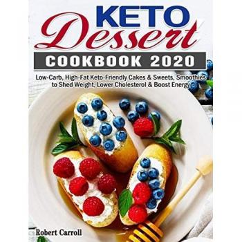 Keto Dessert Cookbook 2020