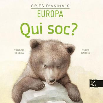 Qui soc? Cries d?animals