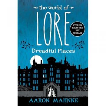 The World of Lore: Dreadful Places (World of Lore, 3, Band 3)