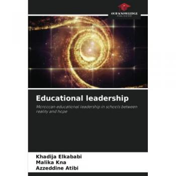 Educational leadership: Moroccan educational leadership in schools between reality and hope