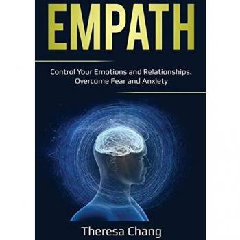 Empath: Control Your Emotions and Relationships. Overcome Fear and Anxiety