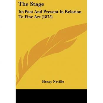 The Stage: Its Past And Present In Relation To Fine Art (1875)
