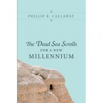 The Dead Sea Scrolls for a New Millennium
