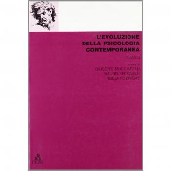 L'evoluzione della psicologia contemporanea. I classici