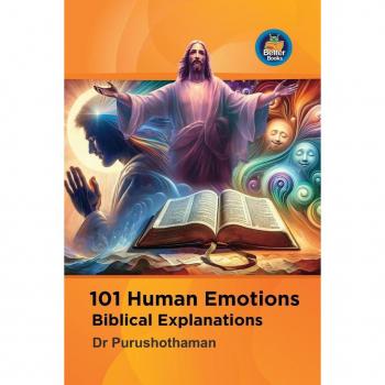 101 Human Emotions; Biblical Explanations