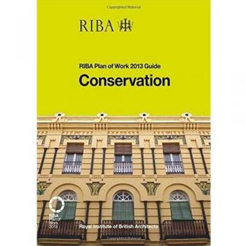 Conservation: RIBA Plan of Work 2013 Guide