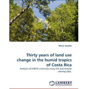 Thirty years of land use change in the humid tropics of Costa Rica