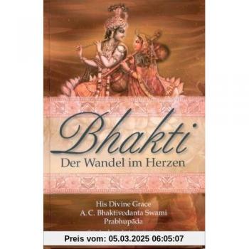 Bhakti | Šrí Šrímad A. Č. Bhaktivédanta Swami Prabhupáda | German | Buch